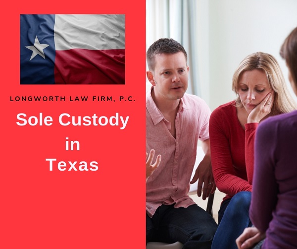 How to Get Sole Custody in Texas