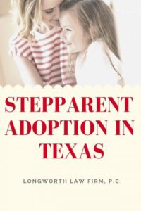 Step Parents Adopting Child in Texas