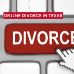 TEXAS ONLINE DIVORCE PROCEDURES